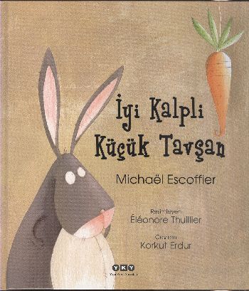 İyi Kalpli Küçük Tavşan (Ciltli)
