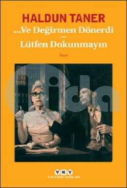 Ve Değirmen Dönerdi – Lütfen Dokunmayın