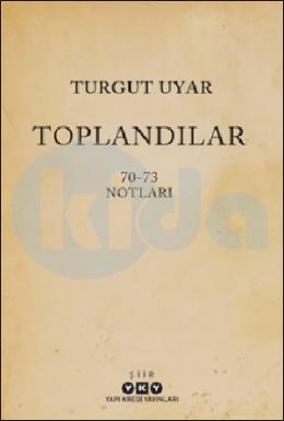 Toplandılar