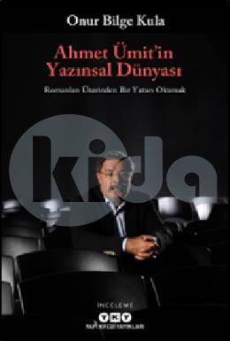 Ahmet Ümitin Yazınsal Dünyası