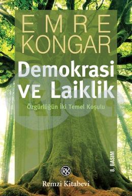 Demokrasi ve Laiklik - Özgürlüğün İki Temel Koşulu