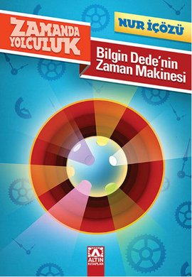 Zamanda Yolculuk - Bilgin Dede’nin Zaman Makinesi