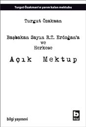 Başbakan Sayın R.T. Erdoğan’a ve Herkese Açık Mektup