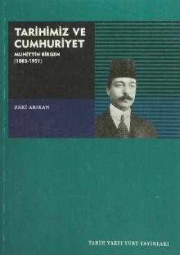 Tarihimiz ve Cumhuriyet Muhittin Birgen (1885-1951)