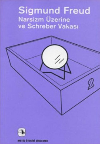 Narsizm Üzerine ve Schreber Vakası