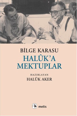 Haluk’a Mektuplar