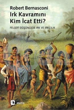 Irk Kavramını Kim İcat Etti?
