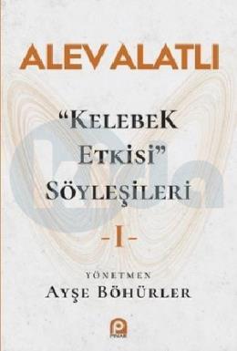 Kelebek Etkisi Söyleşileri - 1