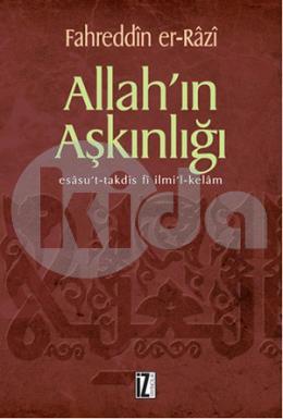 Allah’ın Aşkınlığı Esasu’t-Takdis fi İlmi’l-Kelam