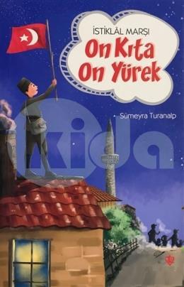 İstiklal Marşı - On Kıta On Yürek