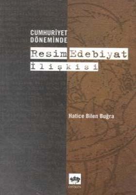 Cumhuriyet Döneminde Resim Edebiyat İlişkisi