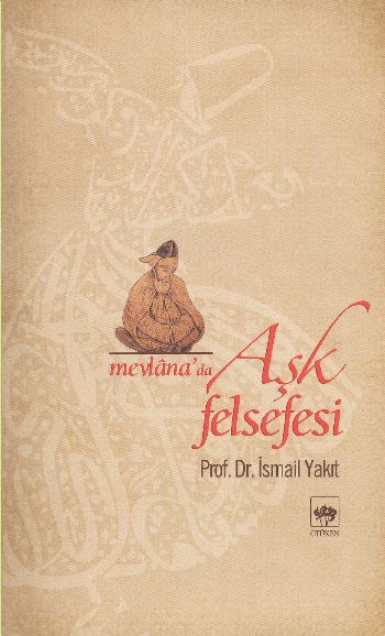 Mevlana’da Aşk Felsefesi