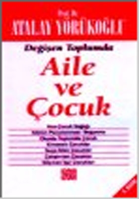 Değişen Toplumda Aile ve Çocuk