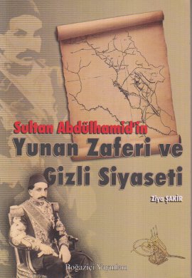Sultan Abdülhamidin Yunan Zaferi Ve Gizli