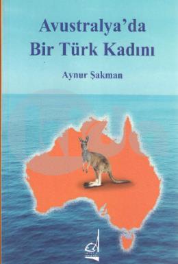 Avustralyada Bir Türk Kadını