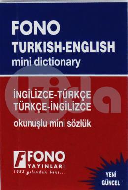 Fono English Mini Dictionary İngilizce-Türkçe / Türkçe-İngilizce Okunuşlu Mini Sözlük