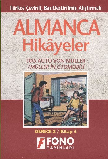 Müller’in Otomobili Das Auto Von Müller Almanca Öğrenenler için Türkçe Tercümeli Basitleştirilmiş Hikayeler Derece 2