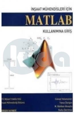 İnşaat Mühendisleri İçin Matlab Kullanımına Giriş