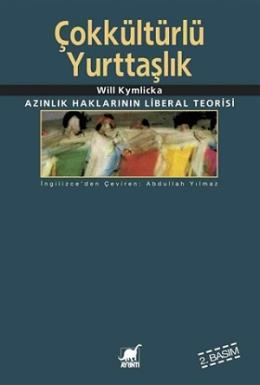 Çokkültürlü Yurttaşlık Azınlık Haklarının Liberal Teorisi