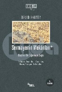 Sermayenin Mekanları - Eleştirel Bir Coğrafyaya Doğru