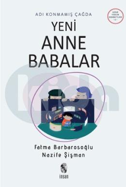 Adı Konmamış Çağda Yeni Anne Babalar