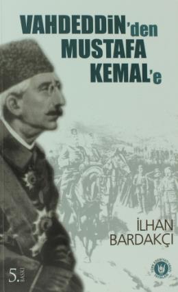 Vahdeddin’den Mustafa Kemal’e