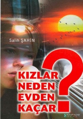 Kızlar Neden Evden Kaçar?