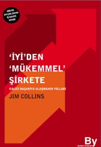 İyi’den Mükemmel Şirkete Kalıcı Başarıya Ulaşmanın Yolları