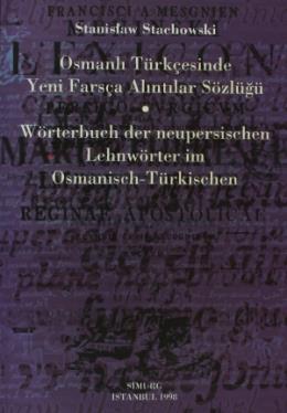 Osmanlı Türkçesinde Yeni Farsça Alıntılar Sözlüğü