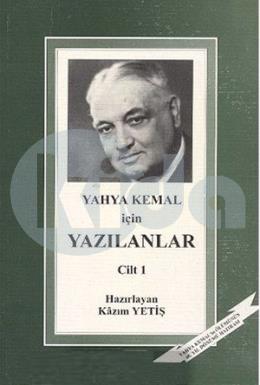 Yahya Kemal İçin Yazılanlar Cilt 1