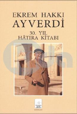 Ekrem Hakkı Ayverdi 30. Yıl Hatıra Kitabı