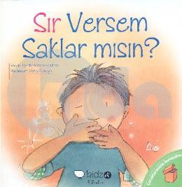 Sır Versem Saklar mısın?