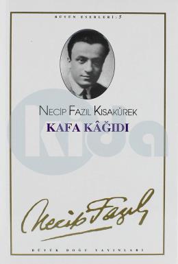 Kafa Kağıdı Necip Fazıl Bütün Eserleri (Cilt 5)