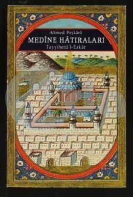 Medine Hatıraları Tayyibetül Ezkar