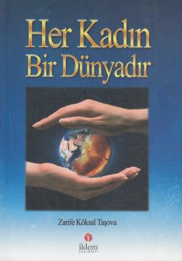 Her Kadın Bir Dünyadır